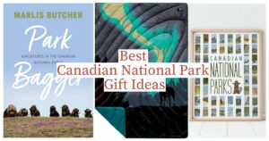 20 Fabulous Canadian National Park Gift Ideas
